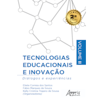 TECNOLOGIAS EDUCACIONAIS E INOVAÇÃO: DIÁLOGOS E EXPERIÊNCIAS - VOLUME 2