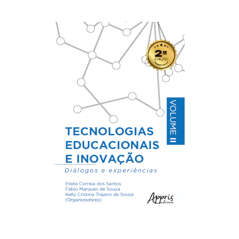 TECNOLOGIAS EDUCACIONAIS E INOVAÇÃO: DIÁLOGOS E EXPERIÊNCIAS - VOLUME 2