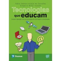 TECNOLOGIAS QUE EDUCAM: ENSINAR E APRENDER COM AS TECNOLOGIAS DE INFORMAÇÃO E COMUNICAÇÃO