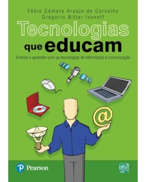 TECNOLOGIAS QUE EDUCAM: ENSINAR E APRENDER COM AS TECNOLOGIAS DE INFORMAÇÃO E COMUNICAÇÃO