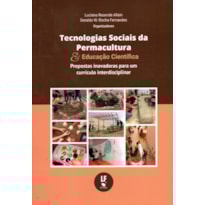 TECNOLOGIAS SOCIAIS DA PERMACULTURA E EDUCAÇÃO CIENTÍFICA: PROPOSTAS INOVADORAS PARA UM CURRÍCULO INTERDISCIPLINAR