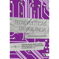 Tecnopolíticas da vigilância: perspectivas da margem