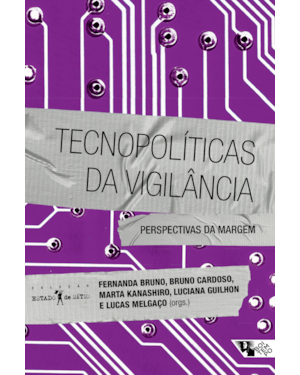 Tecnopolíticas da vigilância: perspectivas da margem