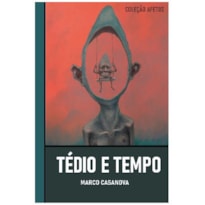 TÉDIO E TEMPO