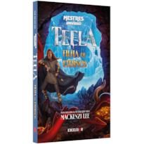 TEELA: FILHA DE ETERNOS: UMA HISTÓRIA DE MESTRES DO UNIVERSO