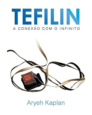 TEFiLIN, A CONEXÃO COM O INFINITO