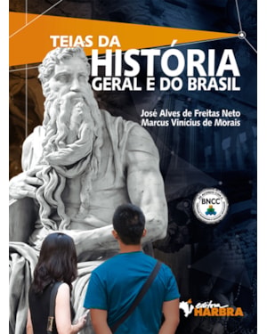 TEIAS DA HISTÓRIA GERAL E DO BRASIL - VOLUME ÚNICO