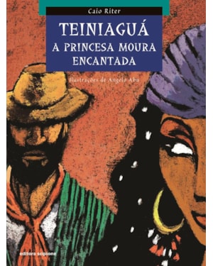 TEINIAGUÁ: A PRINCESA MOURA ENCANTADA
