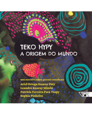 TEKO HYPY: A ORIGEM DO MUNDO
