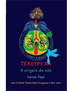 TEKOYPY RÃ: A ORIGEM DE NÓS
