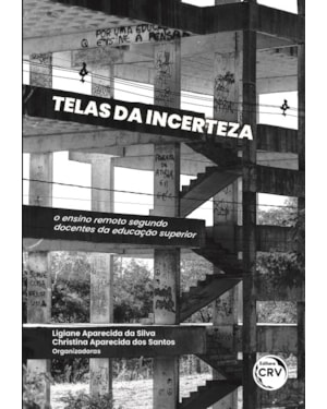 TELAS DA INCERTEZA: O ENSINO REMOTO SEGUNDO DOCENTES DA EDUCAÇÃO SUPERIOR