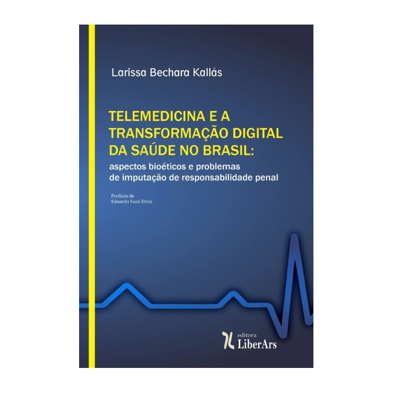 TELEMEDICINA E A TRANSFORMAÇÃO DIGITAL DA SAÚDE NO BRASIL: ASPECTOS BIOÉTICOS E PROBLEMAS DE IMPUTAÇÃO DE RESPONSABILIDADE PENAL