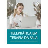 Teleprática em terapia da fala: linhas orientadoras para terapeutas da fala (obra da sptf)