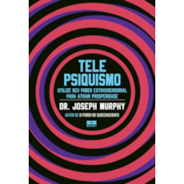 TELEPSIQUISMO: UTILIZE SEU PODER EXTRASSENSORIAL PARA ATRAIR PROSPERIDADE