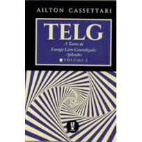 TELG: A TEORIA DA ENERGIA LIVRE GENERALIZADA: APLICAÇÕES