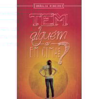 TEM ALGUÉM AÍ EM CIMA