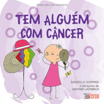 TEM ALGUÉM COM CANCÊR