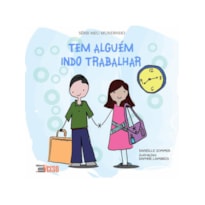 TEM ALGUÉM INDO TRABALHAR