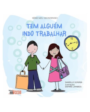TEM ALGUÉM INDO TRABALHAR