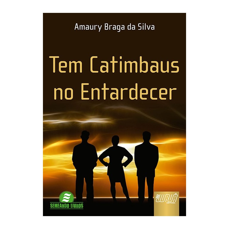 TEM CATIMBAUS NO ENTARDECER