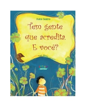 TEM GENTE QUE ACREDITA. E VOCÊ?