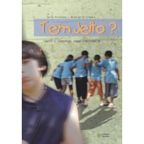 TEM JEITO? CONTOS E CONVERSAS SOBRE CONVIVENCIA - 1ª