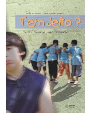 TEM JEITO? CONTOS E CONVERSAS SOBRE CONVIVENCIA - 1ª