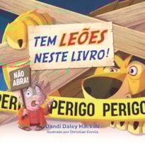 TEM LEÕES NESTE LIVRO! - DIVERTIDA RELEITURA PARA CRIANÇAS DA HISTÓRIA DE DANIEL NA COVA DOS LEÕES