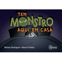 Tem monstro aqui em casa
