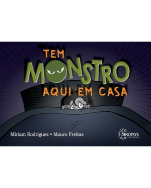 Tem monstro aqui em casa