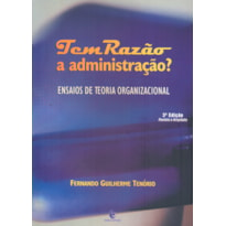 TEM RAZAO A ADMINISTRACAO - ENSAIOS DE TEORIA...