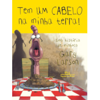 TEM UM CABELO NA MINHA TERRA!