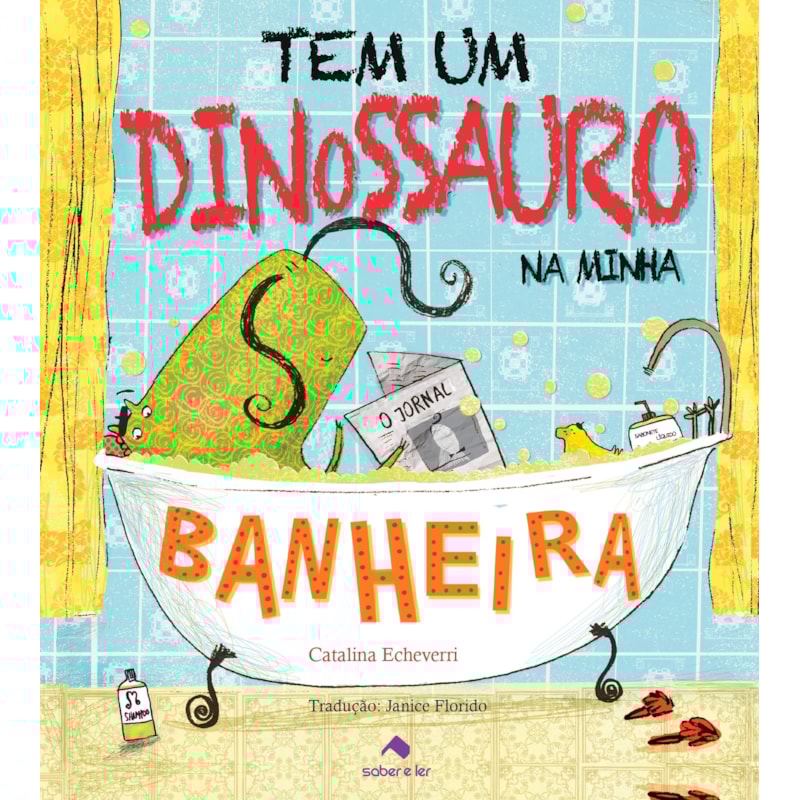 TEM UM DINOSSAURO NA MINHA BANHEIRA