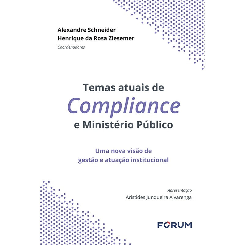 Temas atuais de compliance no ministério público: uma nova visão de gestão e atuação institucional