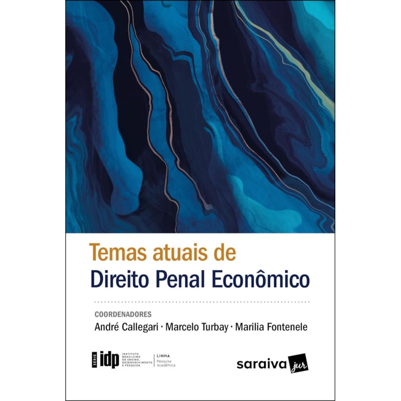 TEMAS ATUAIS DE DIREITO PENAL ECONÔMICO - 1ª EDIÇÃO 2022