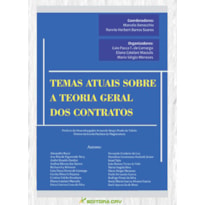 TEMAS ATUAIS SOBRE A TEORIA GERAL DOS CONTRATOS