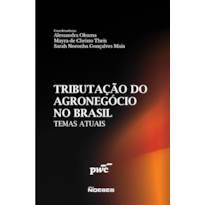 Temas atuais: Tributação do setor do agronegócio no Brasil