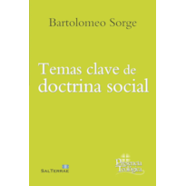 TEMAS CLAVE DE DOCTRINA SOCIAL