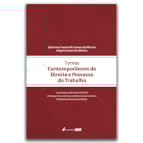 TEMAS CONTEMPORÂNEOS DE DIREITO E PROCESSO DO TRABALHO