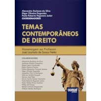TEMAS CONTEMPORÂNEOS DE DIREITO - HOMENAGEM AO PROFESSOR JOSÉ LAURINDO DE SOUZA NETTO