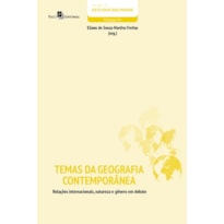 Temas da geografia contemporânea: relações internacionais, natureza e gênero em debate