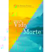 TEMAS DA VIDA E DA MORTE