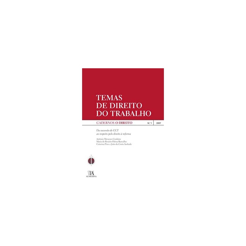 Temas de direito do trabalho: da sucessão de CCT ao respeito pelo direito à reforma