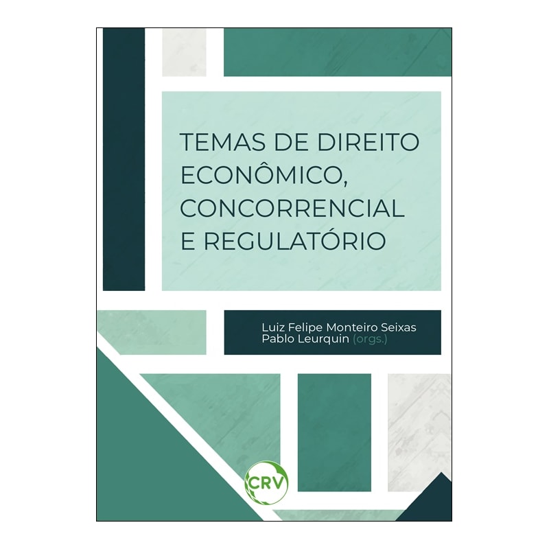 TEMAS DE DIREITO ECONÔMICO, CONCORRENCIAL E REGULATÓRIO