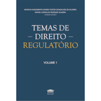 Temas de Direito Regulatório - Volume 1