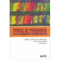 TEMAS DE PEDAGOGIA: DIÁLOGOS ENTRE DIDÁTICA E CURRÍCULO