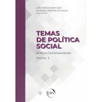 TEMAS DE POLÍTICA SOCIAL: ANÁLISES CONTEMPORÂNEAS VOL.: 3