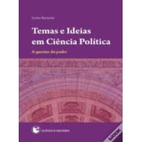 TEMAS E IDEIAS EM CIENCIA POLITICA - A QUESTAO DO PODER - 1