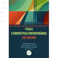 TEMAS E PERSPECTIVAS CONTEMPORÂNEAS EM ENSINO