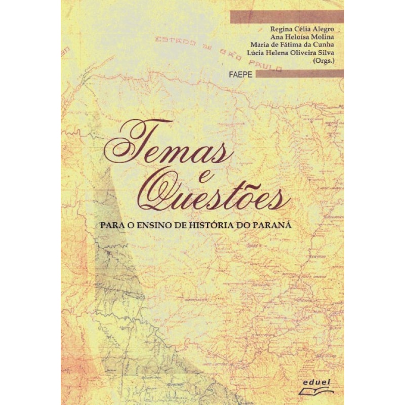 TEMAS E QUESTOES PARA O ENSINO DE HISTORIA DO PARANA